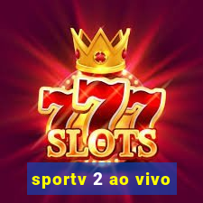 sportv 2 ao vivo